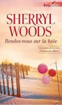 Rendez-vous sur la baie (Chesapeake Shores, #5) - Sherryl Woods