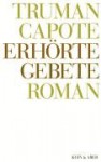 Erhörte Gebete - Truman Capote, Heidi Zerning