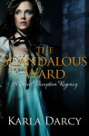 The Scandalous Ward (Pride Meets Prejudice Regency Romance #4) - Karla Darcy