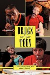 Drugs and Your Teen: All You Need to Know about Drugs to Protect Your Loved Ones - Gianni DeVincenti Hayes, Michael J. Talley Jr.