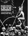 Diableries: A Trip To The Underworld: 19th Century Images Of Satan and Hell - Candice Black