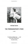 The Pornographer's Poem - Michael Turner