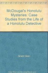 McDougal's Honolulu mysteries: Case studies from the life of a Honolulu detective - Glen Grant