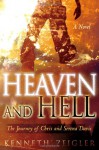 Heaven and Hell: a Novel: A Journey of Chris and Serena Davis - Kenneth Zeigler