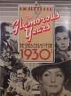 The Glamorous Years: The Stars & Films Of The 1930's - Alfred Brockman