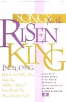 Songs for the Risen King: Mini-Collection Easter Choral Book - Randy Vader, Jay Rouse
