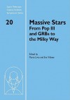 Massive Stars: From Pop III and GRBs to the Milky Way - Mario Livio, Eva Villaver