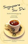 Singapore Siu Dai: The SG Conversation In A Cup - Felix Cheong