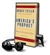 America's Prophet: Moses and the American Story - Bruce Feiler