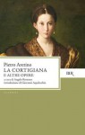 La Cortigiana e altre opere (Classici) (Italian Edition) - Pietro Aretino