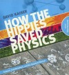 How the Hippies Saved Physics: Science, Counterculture, and the Quantum Revival - David Kaiser