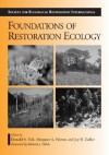 Foundations of Restoration Ecology - Donald A. Falk, Margaret Palmer, Joy B. Zedler, Richard J. Hobbs