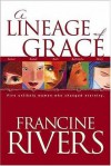 A Lineage of Grace - Francine Rivers