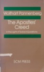 The Apostles' Creed in the Light of Today's Questions - Wolfhart Pannenberg, Margaret Kohl