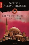 Die Verschwörung der Engel - Wolfram Fleischhauer