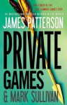 Private Games - James Patterson, Mark T. Sullivan