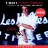 Kitchen Confidential: Adventures in the Culinary Underbelly - Anthony Bourdain