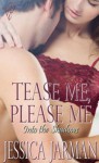 Tease Me, Please Me - Into the Shadows 3 - Jessica Jarman