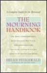 The Mourning Handbook: A Complete Guide for the Bereaved - Helen Fitzgerald