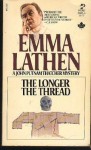 The Longer the Thread - Emma Lathen