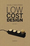 Low Cost Design Volume 2 - Emiliano Gandolfi, Daniele Pario Perra, Lucia Babina