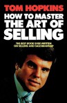 How To Master The Art Of Selling - Tom Hopkins