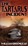 The Tartarus Incident - William Greenleaf