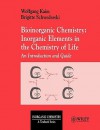 Bioinorganic Chemistry: Inorganic Elements in the Chemistry of Life: An Introduction and Guide - Wolfgang Kaim, Brigitte Schwederski