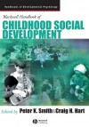 Blackwell Handbook of Childhood Social Development - Peter K. Smith