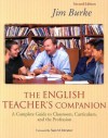 The English Teacher's Companion: A Complete Guide to Classroom, Curriculum, and the Profession - Jim Burke, Sam M. Intrator