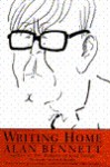 Writing Home - Alan Bennett