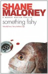 Something Fishy - Shane Maloney