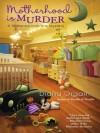 Motherhood is Murder - Diana Orgain