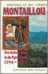 Montaillou: Cathars and Catholics in a French Village - Emmanuel Le Roy Ladurie, Barbara Bray