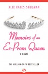 Memoirs of an Ex-Prom Queen: A Novel - Alix Kates Shulman