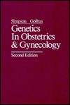 Genetics in Obstetrics and Gynecology - Joe Leigh Simpson