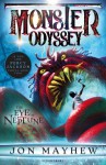 Monster Odyssey: The Eye of Neptune - Jon Mayhew