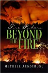 Beyond the Fire (Fire Riders) - Mechele Armstrong