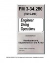 Field Manual FM 3-34.280 (FM 5-490) Engineer Diving Operations December 2004 - United States Government Us Army