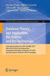 Database Theory and Application, Bio-Science and Bio-Technology: International Conferences, Dta / Bsbt 2010, Held as Part of the Future Generation Information Technology Conference, Fgit 2010, Jeju Island, Korea, December 13-15, 2010. Proceedings - Yanchun Zhang, Alfredo Cuzzocrea, Jianhua Ma, Kyo-Il Chung, Tughrul Arslan, Xiaofeng Song