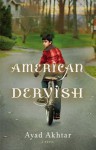 American Dervish (Audio) - Ayad Akhtar