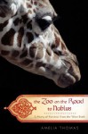 The Zoo on the Road to Nablus: A Story of Survival from the West Bank - Amelia Thomas