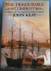 The Honourable Company: A History Of The English East India Company - John Keay