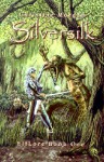 Silversilk: Elflore Book One - Christine Morgan