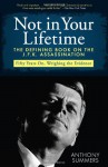 Not in Your Lifetime: The Defining Book on the J.F.K. Assassination - Anthony Summers