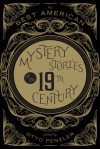 The Best American Mystery Stories of the Nineteenth Century - Otto Penzler