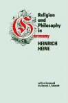 Religion and Philosophy in Germany - Heinrich Heine, John Snodgrass