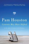 Contents May Have Shifted - Pam Houston