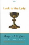 Look to the Lady (Albert Campion Mystery #3) - Margery Allingham