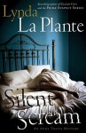 Silent Scream (Anna Travis Mystery, #5) - Lynda La Plante